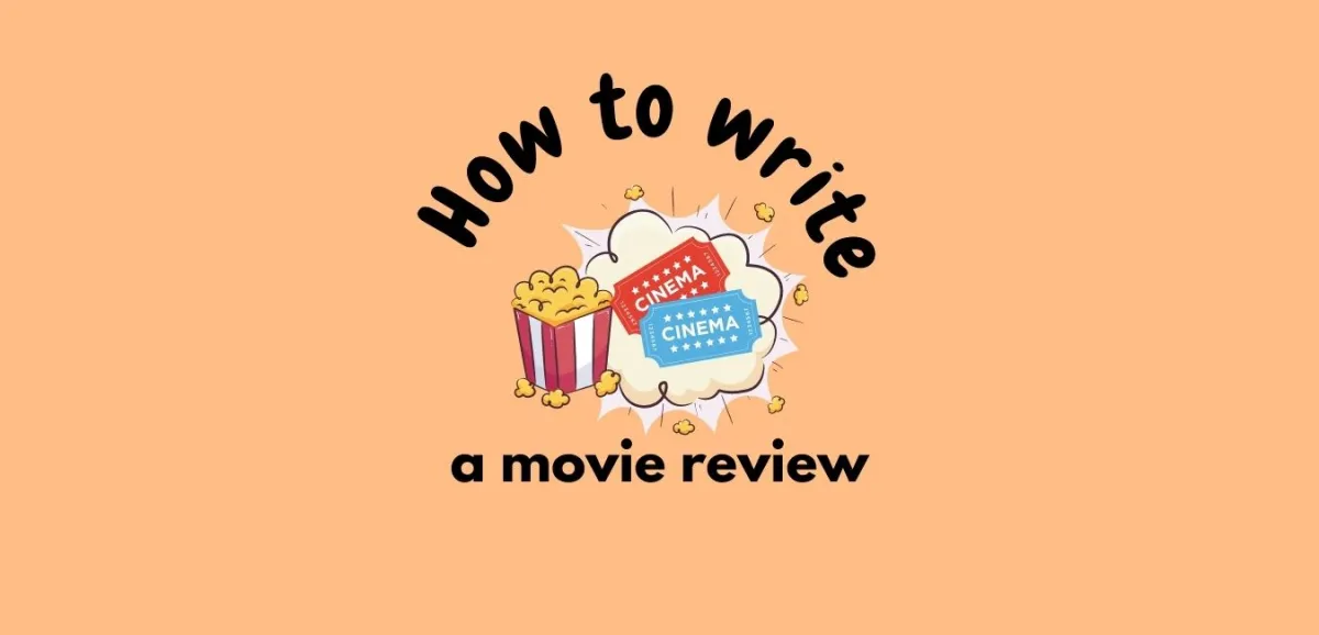 Movie Reviews: A Complete Guide to Writing and Publishing Engaging Film Critiques